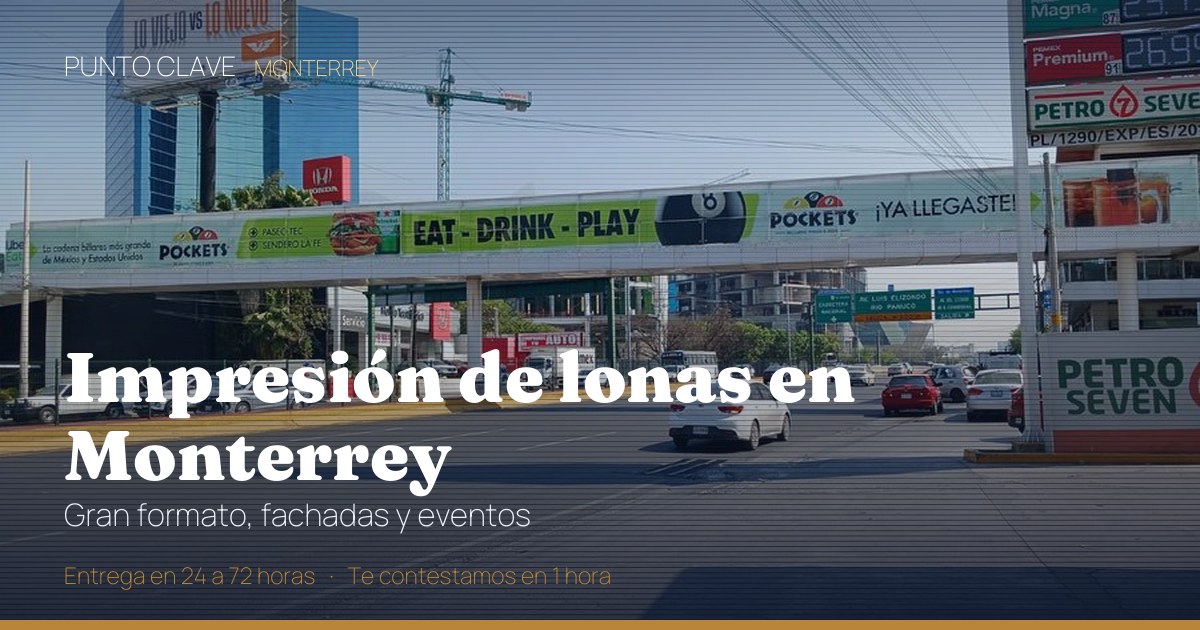 Lonas de gran formato de Punto Clave en instalación sobre fachadas de edificios en Monterrey